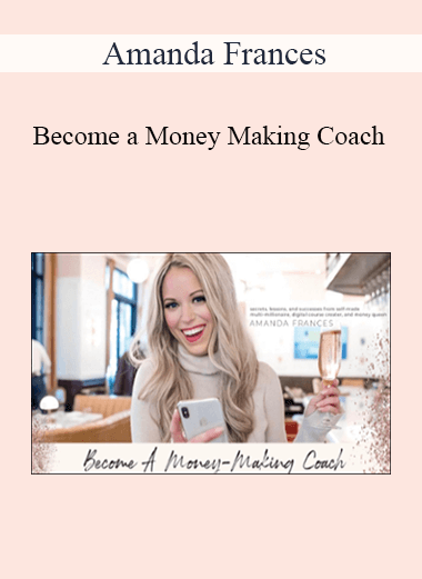 Amanda Frances - Become a Money Making Coach 2021