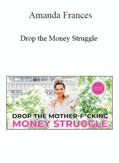 Amanda Frances - Drop the Money Struggle 2021