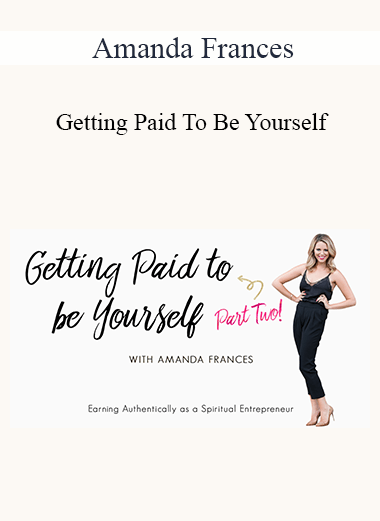 Amanda Frances - Getting Paid To Be Yourself 2021