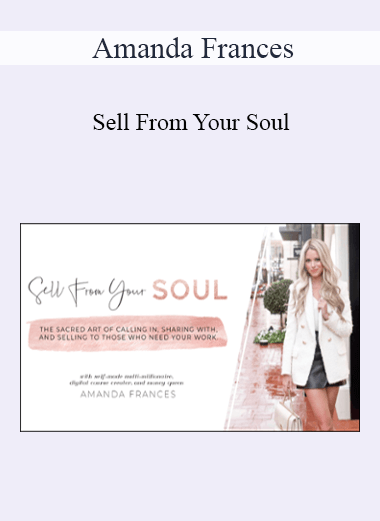 Amanda Frances - Sell From Your Soul 2021