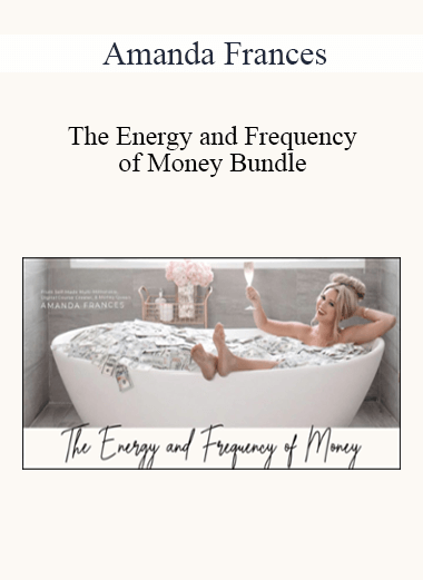 Amanda Frances - The Energy and Frequency of Money Bundle 2021