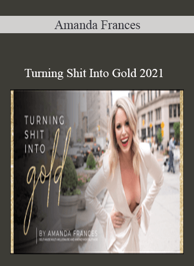 Amanda Frances - Turning Shit Into Gold 2021