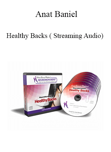 Anat Baniel - Healthy Backs ( Streaming Audio)