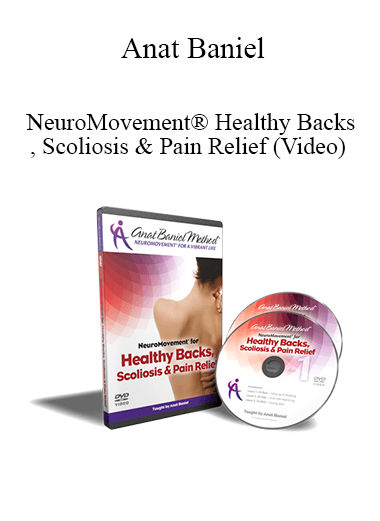 Anat Baniel - NeuroMovement® Healthy Backs