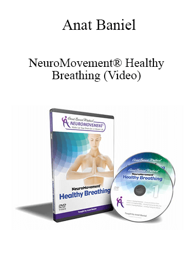 Anat Baniel - NeuroMovement® Healthy Breathing (Video)