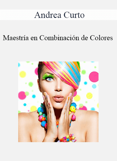 Andrea Curto - Maestría en Combinación de Colores