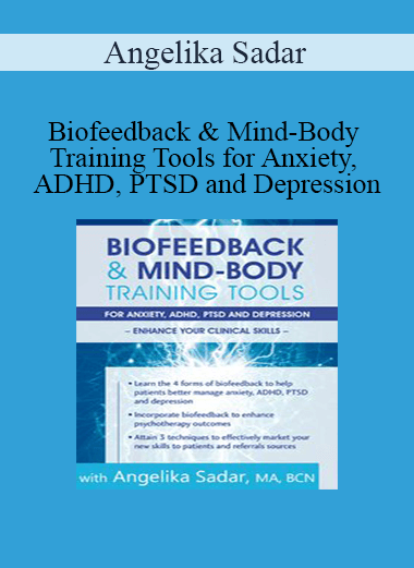 Angelika Sadar - Biofeedback & Mind-Body Training Tools for Anxiety