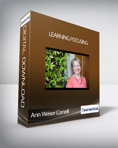 Ann Weiser Cornell - Learning Focusing