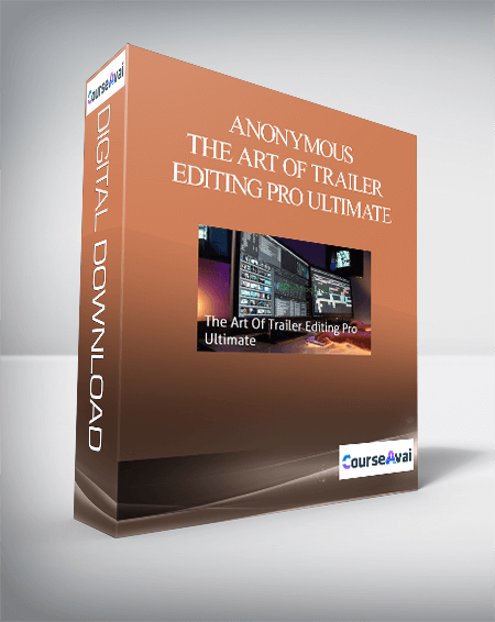 Anonymous - The Art Of Trailer Editing Pro Ultimate