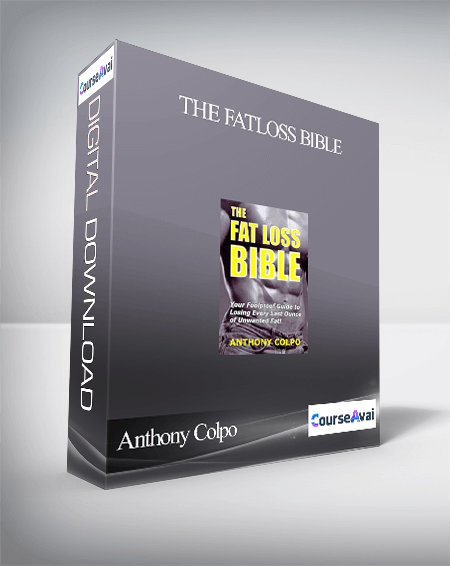 Anthony Colpo - The Fatloss Bible
