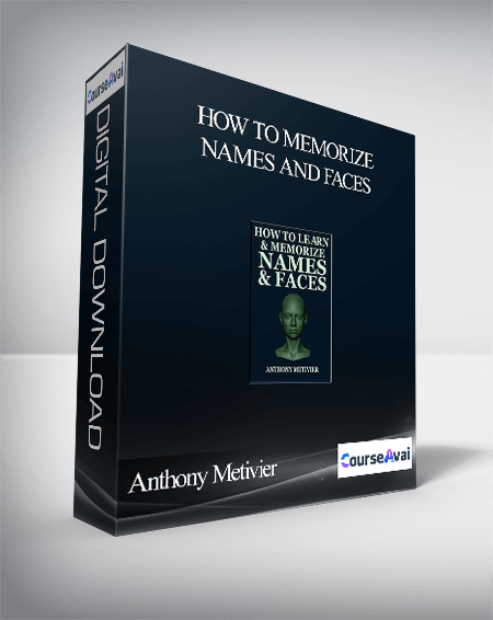 Anthony Metivier - How To Memorize Names and Faces