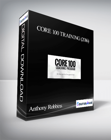 Anthony Robbins & Cloe Madanes - Core 100 Training (2016)