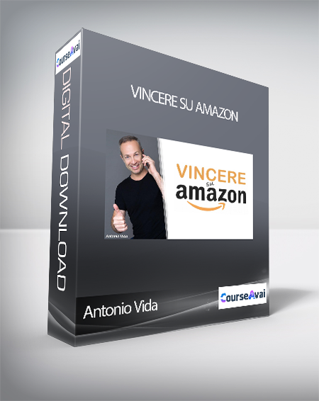Antonio Vida - Vincere su Amazon (Vincere su Amazon di Antonio Vida)