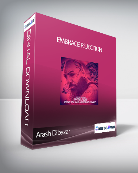 Arash Dibazar - Embrace Rejection