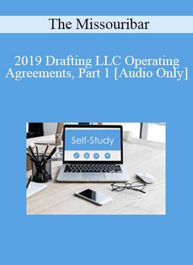 [Audio] The Missouribar - 2019 Drafting LLC Operating Agreements