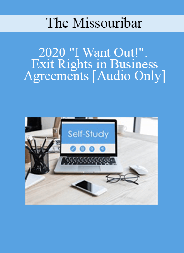 [Audio] The Missouribar - 2020 "I Want Out!": Exit Rights in Business Agreements