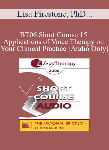[Audio Only] BT06 Short Course 15 - Applications of Voice Therapy on Your Clinical Practice - Lisa Firestone