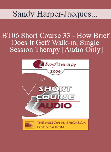 [Audio Only] BT06 Short Course 33 - How Brief Does It Get? Walk-in