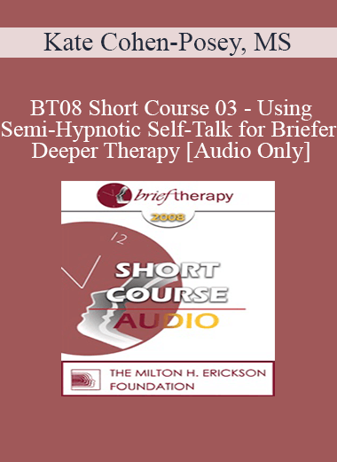 [Audio Only] BT08 Short Course 03 - Using Semi-Hypnotic Self-Talk for Briefer