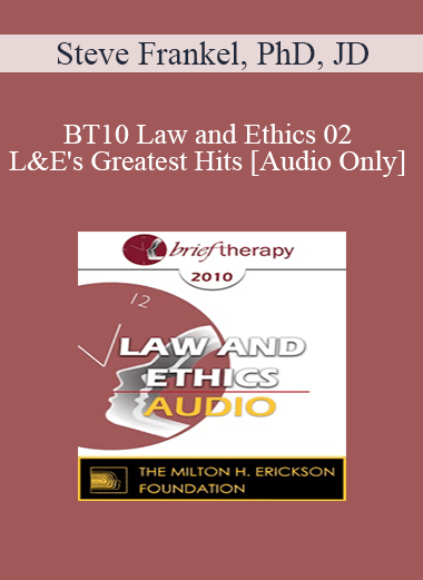 [Audio] BT10 Law and Ethics 02 - L&E's Greatest Hits: Continued - Steve Frankel