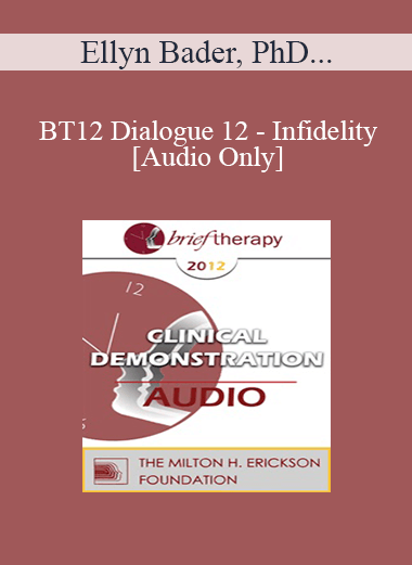 [Audio] BT12 Dialogue 12 - Infidelity - Ellyn Bader