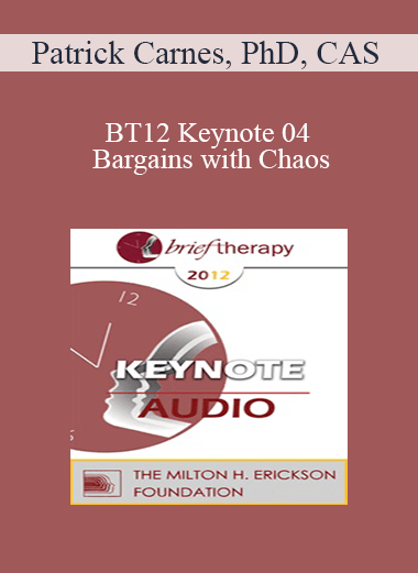 [Audio] BT12 Keynote 04 - Bargains with Chaos: Challenges and Choices - Patrick Carnes