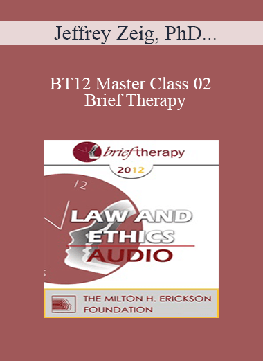 [Audio] BT12 Master Class 02 - Brief Therapy: Experiential Approaches Combining Gestalt and Hypnosis (II) - Jeffrey Zeig