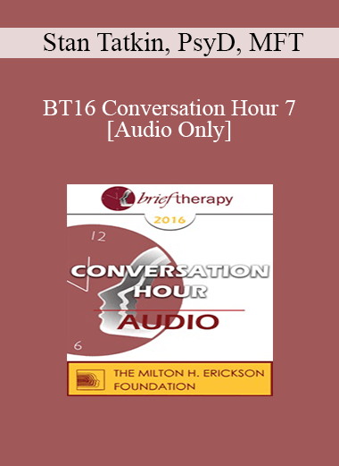 [Audio] BT16 Conversation Hour 7 - Stan Tatkin
