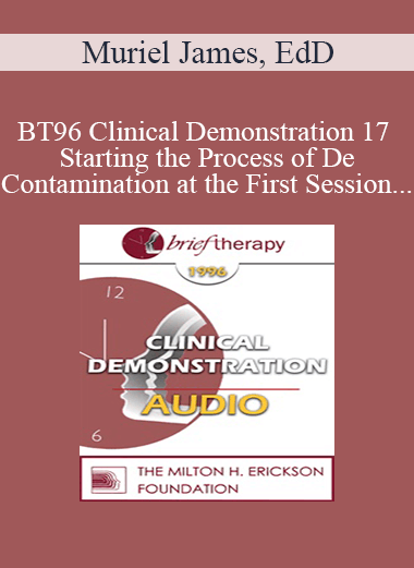 [Audio] BT96 Clinical Demonstration 17 - Starting the Process of De-Contamination at the First Session - Muriel James
