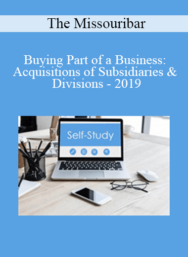 [Audio] The Missouribar - Buying Part of a Business: Acquisitions of Subsidiaries & Divisions - 2019