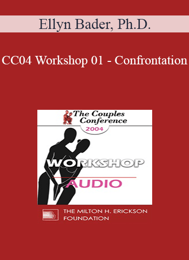 [Audio] CC04 Workshop 01 - Confrontation: Being Gentle and Being Tough - Ellyn Bader