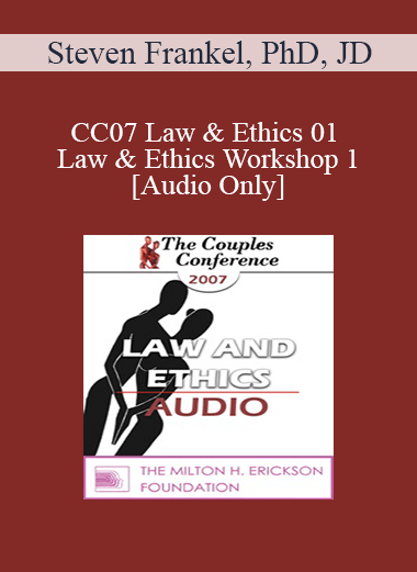 [Audio] CC07 Law & Ethics 01 - Law & Ethics Workshop 1 - Steven Frankel