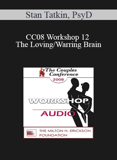 [Audio] CC08 Workshop 12 - The Loving/Warring Brain: How the Brain