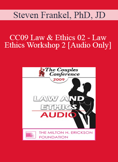 [Audio] CC09 Law & Ethics 02 - Law & Ethics Workshop 2 - Steven Frankel