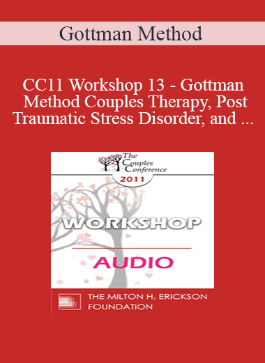[Audio] CC11 Workshop 13 - Gottman Method Couples Therapy
