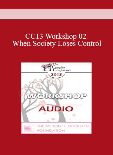 [Audio] CC13 Workshop 02 - When Society Loses Control: Attachment