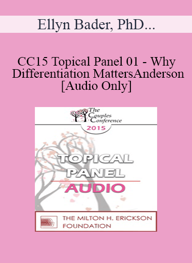 [Audio] CC15 Topical Panel 01 - Why Differentiation Matters - Ellyn Bader