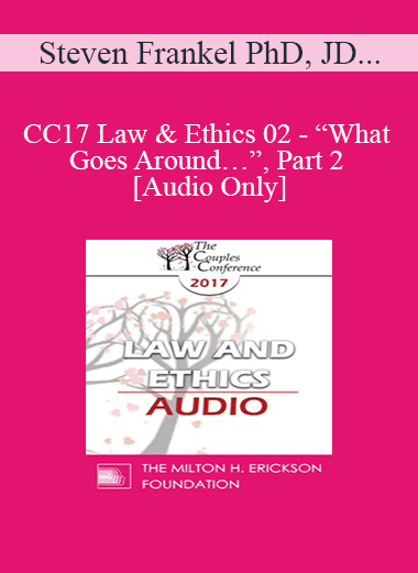 [Audio] CC17 Law & Ethics 02 - “What Goes Around…”