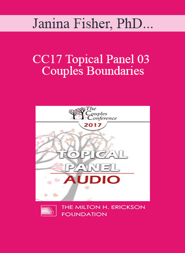 [Audio] CC17 Topical Panel 03 - Couples Boundaries: Rigid