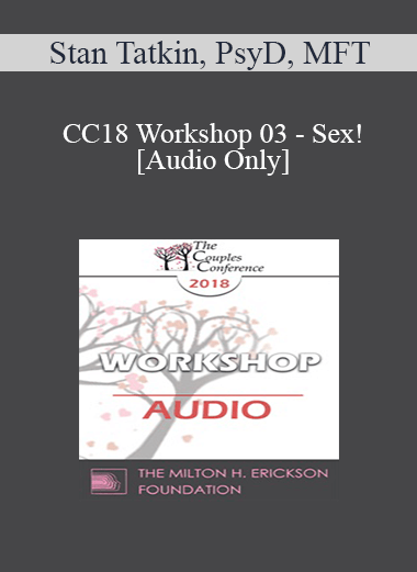 [Audio] CC18 Workshop 03 - Sex! - Stan Tatkin