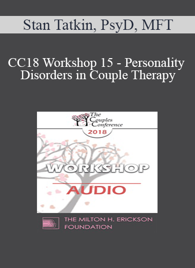 [Audio] CC18 Workshop 15 - Personality Disorders in Couple Therapy: Borderlines