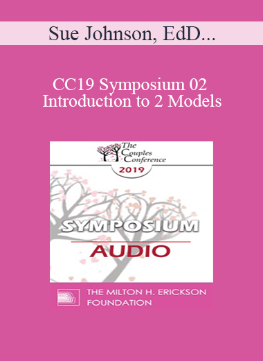 [Audio] CC19 Symposium 02 - Introduction to 2 Models - Sue Johnson
