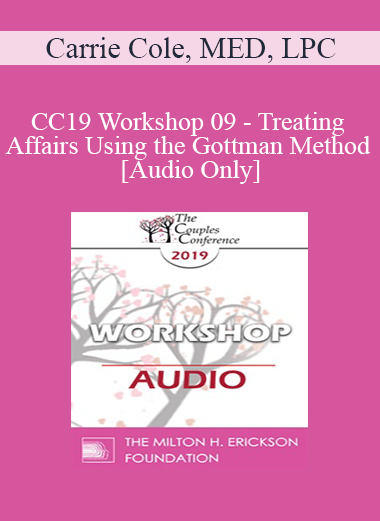 [Audio] CC19 Workshop 09 - Treating Affairs Using the Gottman Method - Carrie Cole