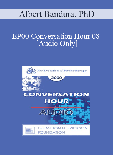[Audio] EP00 Conversation Hour 08 - Albert Bandura