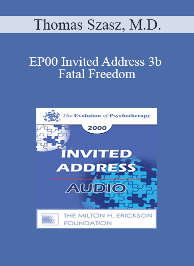 [Audio] EP00 Invited Address 3b - Fatal Freedom: Rethinking Suicide - Thomas Szasz