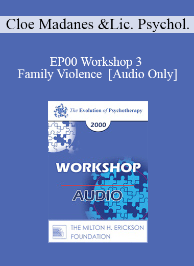 [Audio] EP00 Workshop 3 - Family Violence - Cloe Madanes