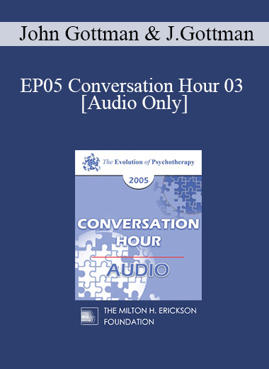 [Audio] EP05 Conversation Hour 03 - John Gottman