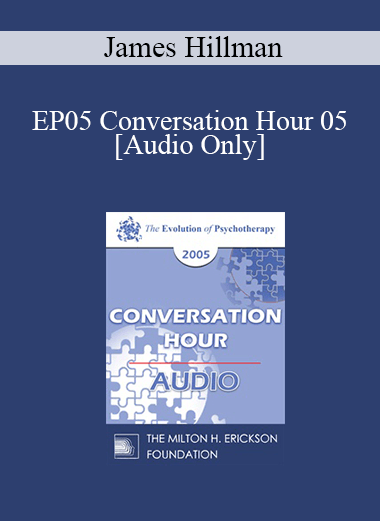 [Audio] EP05 Conversation Hour 05 - James Hillman