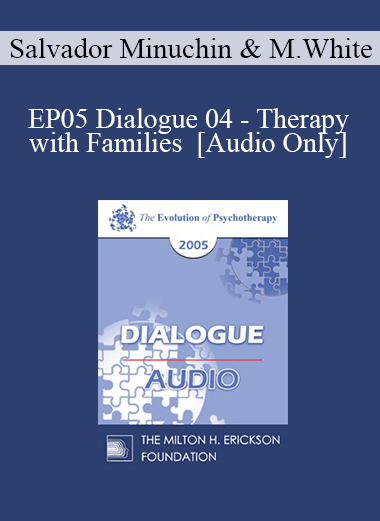 [Audio] EP05 Dialogue 04 - Therapy with Families - Salvador Minuchin