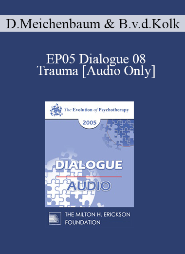 [Audio] EP05 Dialogue 08 - Trauma - Donald Meichenbaum